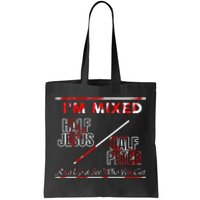 I’M Mixed Half Jesus Half Peter Run Up See Who You Get Tote Bag