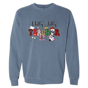 In My Holly Xmas Jolly Teacher Era Teacher Vibes Christmas Garment-Dyed Sweatshirt