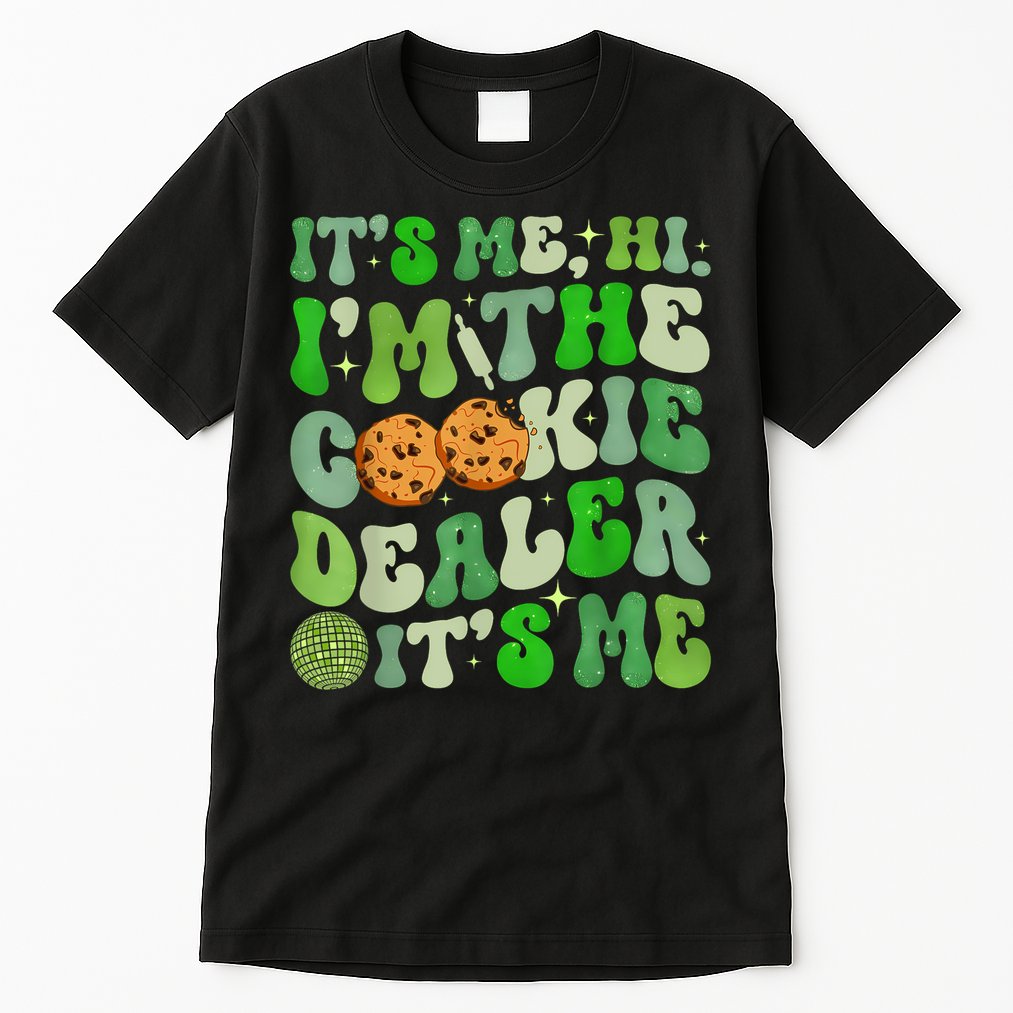 Its Me Hi Im The Cookie Dealer Girl Scout Troop Scouting Tall T-Shirt