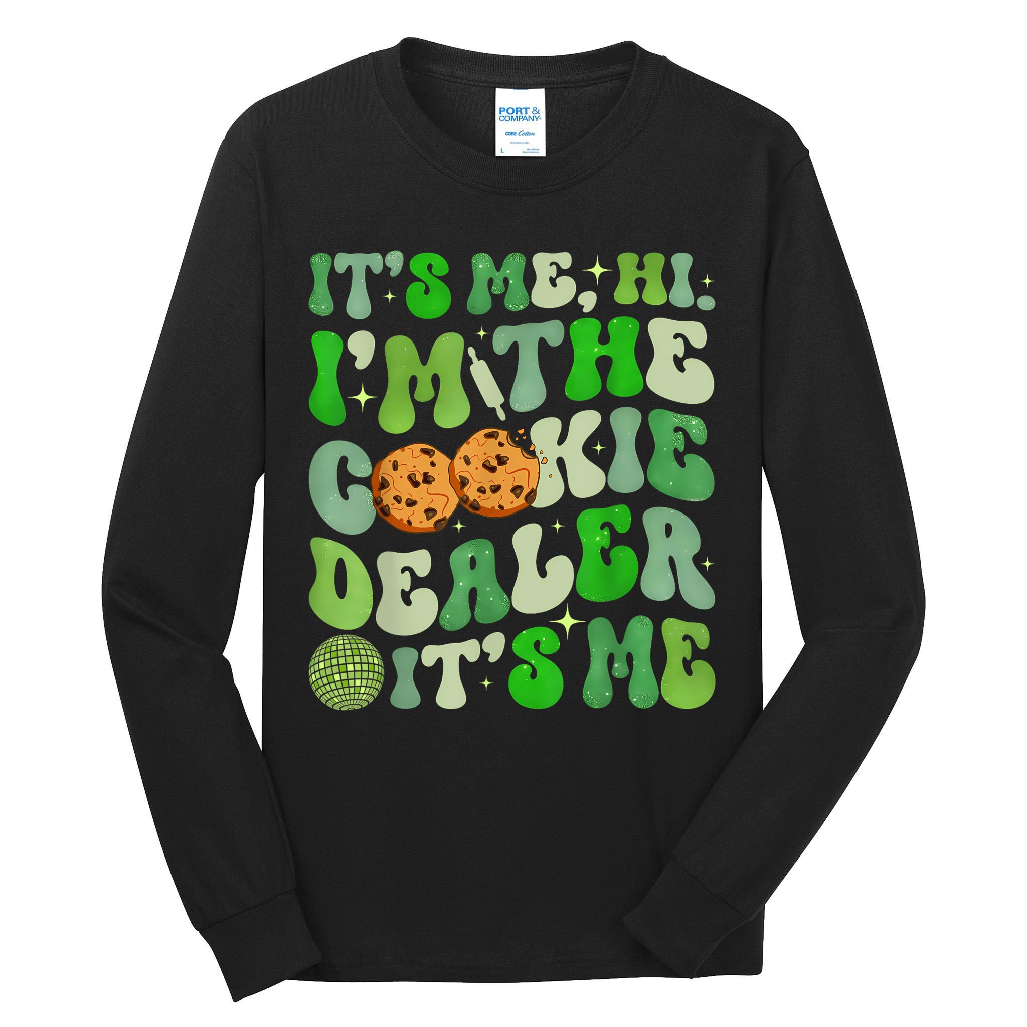 Its Me Hi Im The Cookie Dealer Girl Scout Troop Scouting Tall Long Sleeve T-Shirt