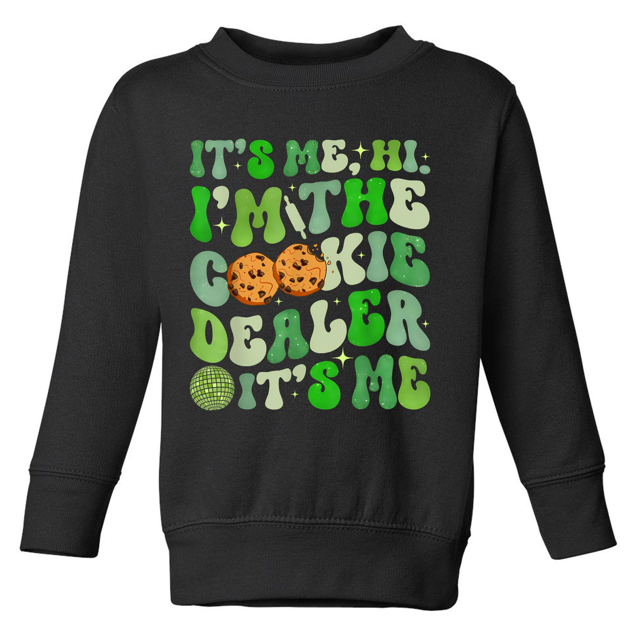 Its Me Hi Im The Cookie Dealer Girl Scout Troop Scouting Toddler Sweatshirt