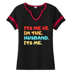 Its Me Hi Im The Husband Its Me Ladies Halftime Notch Neck Tee