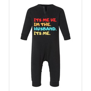 Its Me Hi Im The Husband Its Me Infant Fleece One Piece