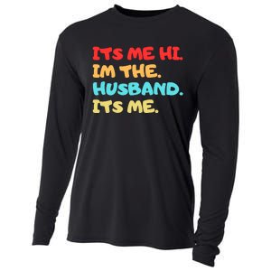 Its Me Hi Im The Husband Its Me Cooling Performance Long Sleeve Crew