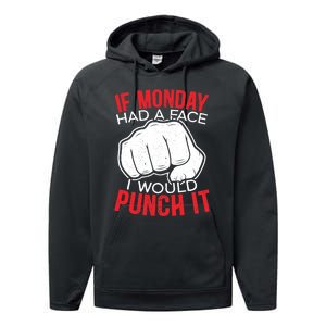 If Monday Had A Face I Would Punch It I Hate Mondays Performance Fleece Hoodie