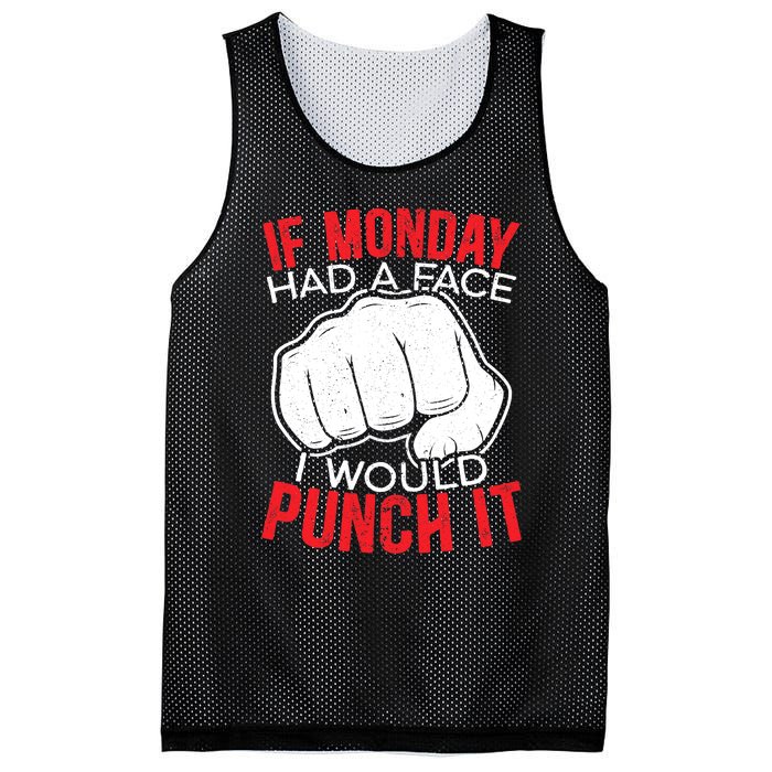 If Monday Had A Face I Would Punch It I Hate Mondays Mesh Reversible Basketball Jersey Tank