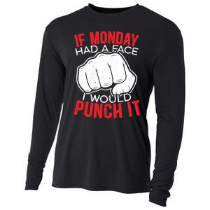 If Monday Had A Face I Would Punch It I Hate Mondays Cooling Performance Long Sleeve Crew