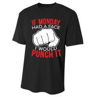 If Monday Had A Face I Would Punch It I Hate Mondays Performance Sprint T-Shirt