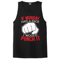 If Monday Had A Face I Would Punch It I Hate Mondays PosiCharge Competitor Tank