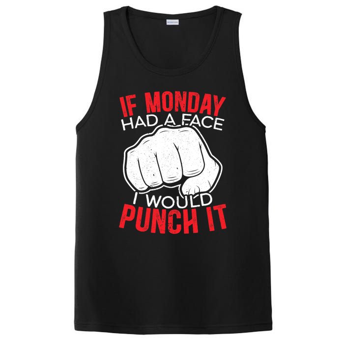 If Monday Had A Face I Would Punch It I Hate Mondays PosiCharge Competitor Tank