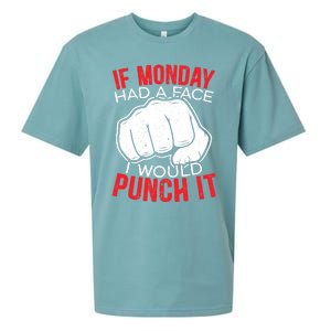 If Monday Had A Face I Would Punch It I Hate Mondays Sueded Cloud Jersey T-Shirt