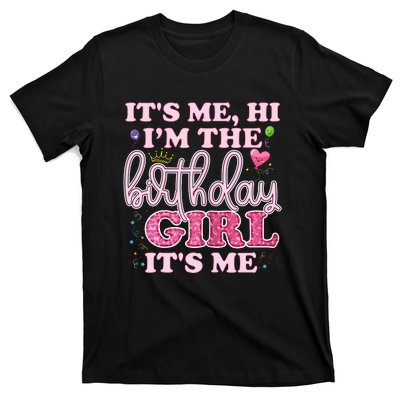 Its Me Hi Im The Birthday Girl Its Me Birthday Party T-Shirt