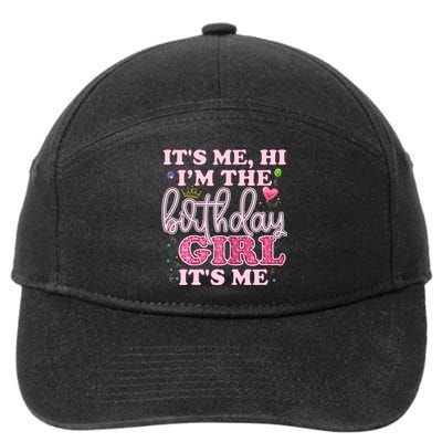 Its Me Hi Im The Birthday Girl Its Me Birthday Party 7-Panel Snapback Hat