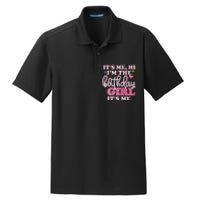 Its Me Hi Im The Birthday Girl Its Me Birthday Party Dry Zone Grid Polo