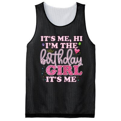 Its Me Hi Im The Birthday Girl Its Me Birthday Party Mesh Reversible Basketball Jersey Tank