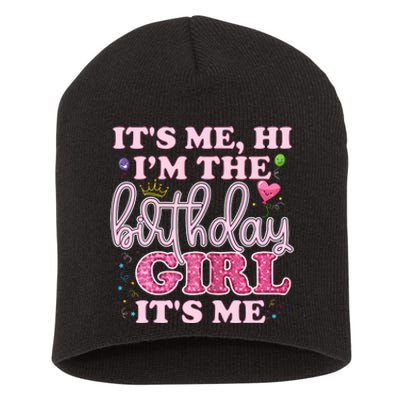 Its Me Hi Im The Birthday Girl Its Me Birthday Party Short Acrylic Beanie