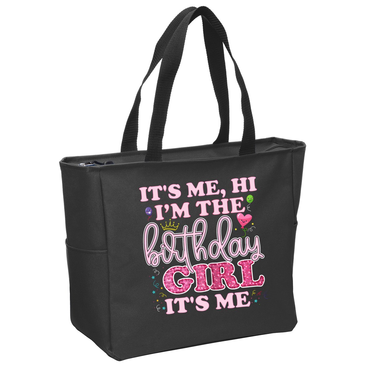 Its Me Hi Im The Birthday Girl Its Me Birthday Party Zip Tote Bag
