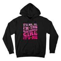 Its Me Hi IM The Birthday Girl Its Me Birthday Party Hoodie