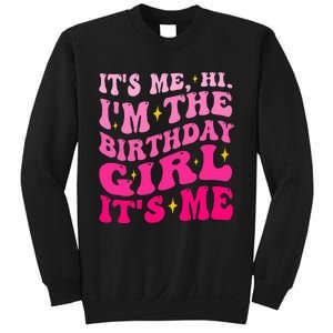 Its Me Hi IM The Birthday Girl Its Me Birthday Party Sweatshirt