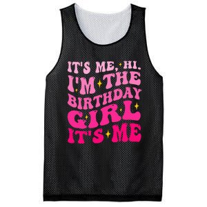 Its Me Hi IM The Birthday Girl Its Me Birthday Party Mesh Reversible Basketball Jersey Tank