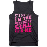 Its Me Hi IM The Birthday Girl Its Me Birthday Party Tank Top