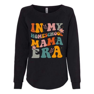 In My Homeschool Mama Era Funny Mom Teacher Gift Womens California Wash Sweatshirt