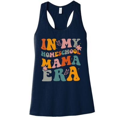 In My Homeschool Mama Era Funny Mom Teacher Gift Women's Racerback Tank