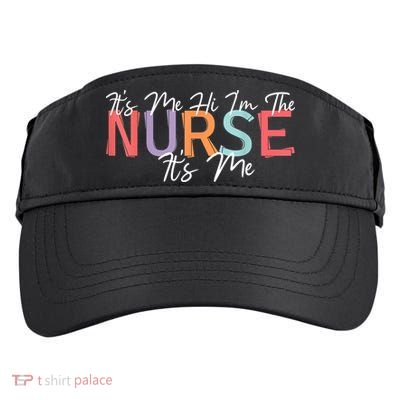 Its Me Hi I'm The Nurse RN ER NICU Nursing Adult Drive Performance Visor
