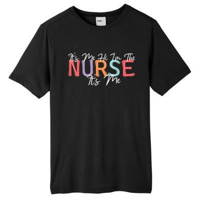 Its Me Hi I'm The Nurse RN ER NICU Nursing Tall Fusion ChromaSoft Performance T-Shirt