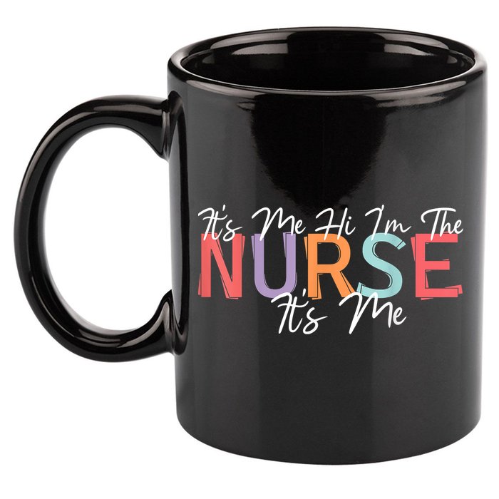 Its Me Hi I'm The Nurse RN ER NICU Nursing 11oz C Handle Ceramic Mug