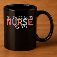 Its Me Hi I'm The Nurse RN ER NICU Nursing 11oz C Handle Ceramic Mug