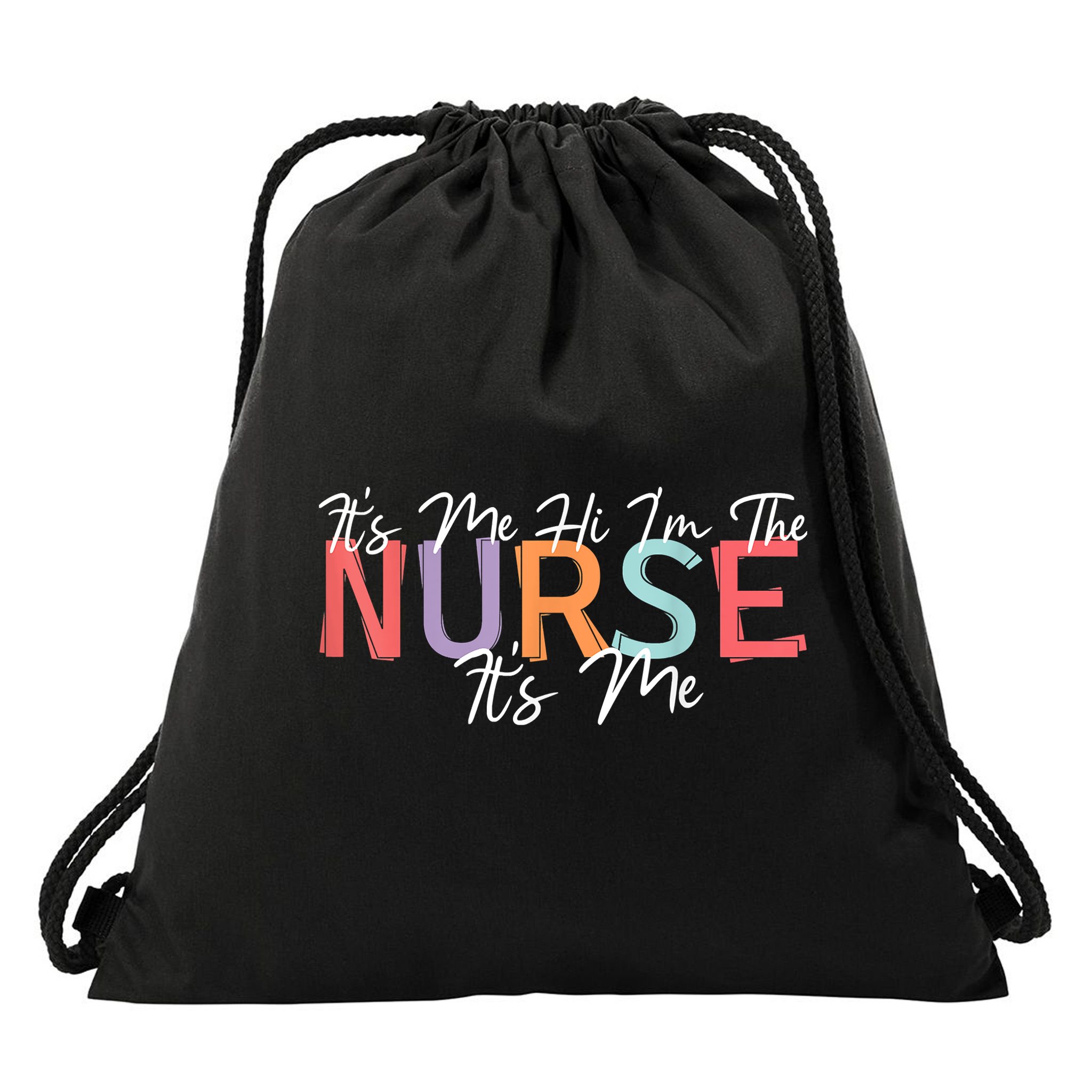 Its Me Hi I'm The Nurse RN ER NICU Nursing Drawstring Bag
