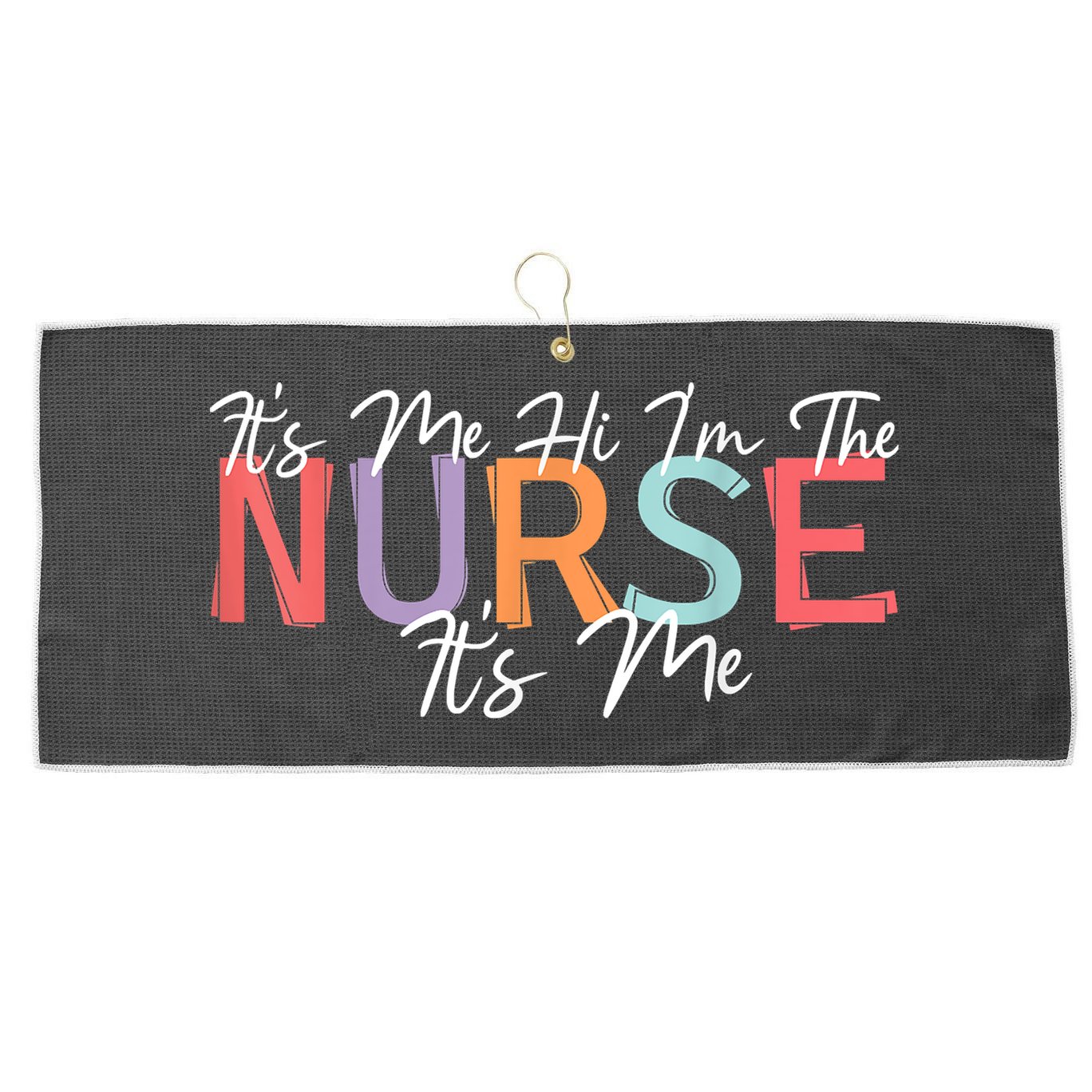 Its Me Hi I'm The Nurse RN ER NICU Nursing Large Microfiber Waffle Golf Towel