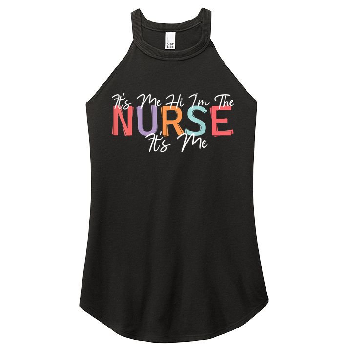 Its Me Hi I'm The Nurse RN ER NICU Nursing Women's Perfect Tri Rocker Tank