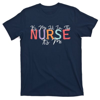 Its Me Hi I'm The Nurse RN ER NICU Nursing T-Shirt