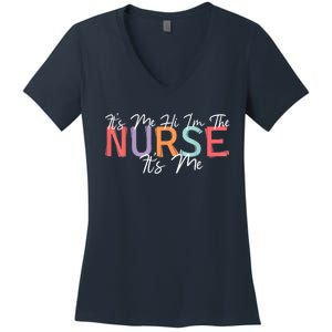 Its Me Hi I'm The Nurse RN ER NICU Nursing Women's V-Neck T-Shirt