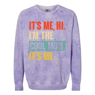 Its Me Hi Im The Cool Mom Its Me Retro Funny Mothers Day Colorblast Crewneck Sweatshirt