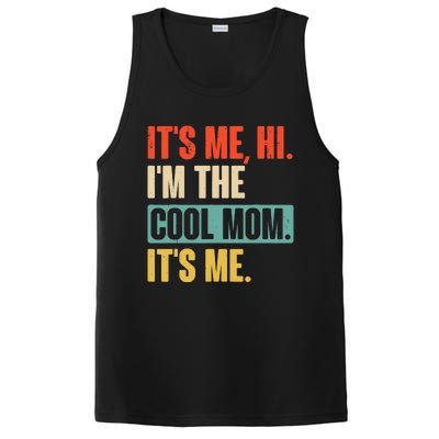 Its Me Hi Im The Cool Mom Its Me Retro Funny Mothers Day PosiCharge Competitor Tank