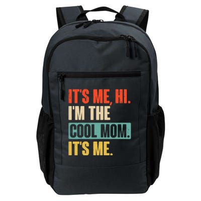 Its Me Hi Im The Cool Mom Its Me Retro Funny Mothers Day Daily Commute Backpack