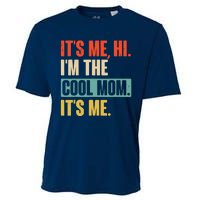 Its Me Hi Im The Cool Mom Its Me Retro Funny Mothers Day Cooling Performance Crew T-Shirt