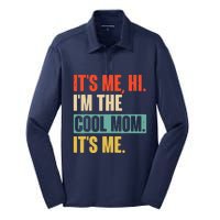 Its Me Hi Im The Cool Mom Its Me Retro Funny Mothers Day Silk Touch Performance Long Sleeve Polo