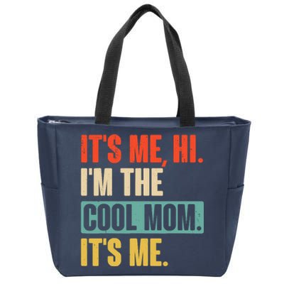 Its Me Hi Im The Cool Mom Its Me Retro Funny Mothers Day Zip Tote Bag