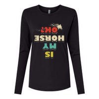 Is My Horse Ok Horses Lover Equestrian Funny Womens Cotton Relaxed Long Sleeve T-Shirt