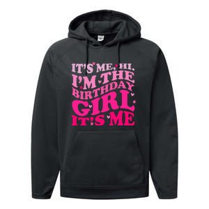 It's Me Hi I'm The Birthday Girl Lovely Birthday Party Performance Fleece Hoodie