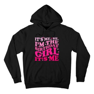 It's Me Hi I'm The Birthday Girl Lovely Birthday Party Hoodie