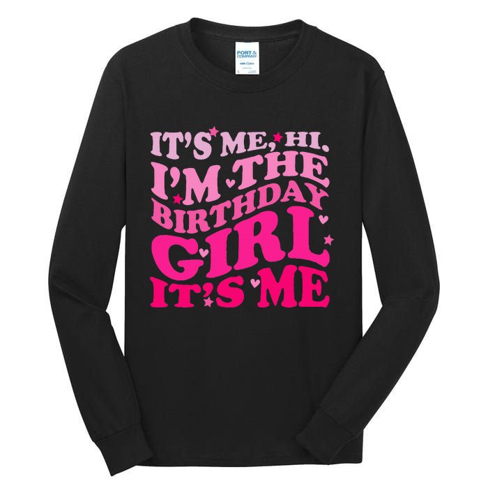 It's Me Hi I'm The Birthday Girl Lovely Birthday Party Tall Long Sleeve T-Shirt