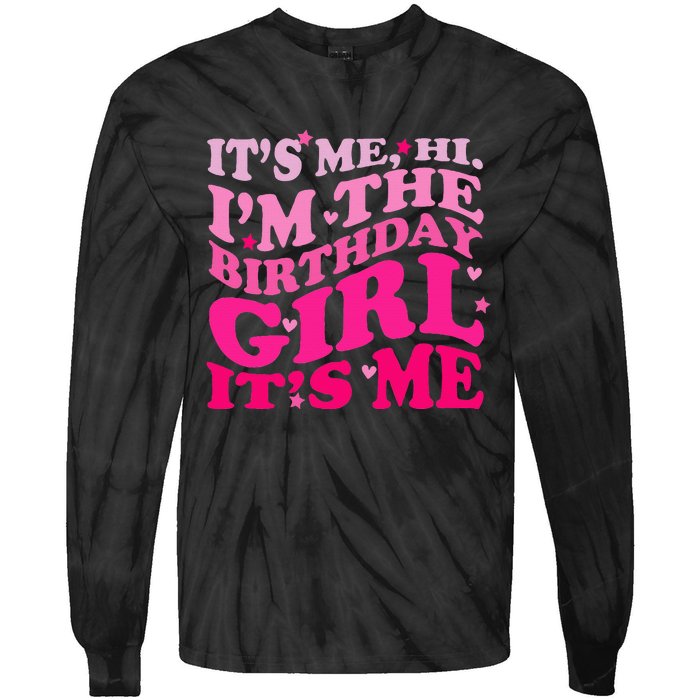 It's Me Hi I'm The Birthday Girl Lovely Birthday Party Tie-Dye Long Sleeve Shirt