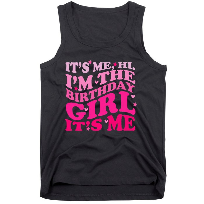 It's Me Hi I'm The Birthday Girl Lovely Birthday Party Tank Top