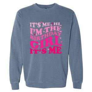 It's Me Hi I'm The Birthday Girl Lovely Birthday Party Garment-Dyed Sweatshirt