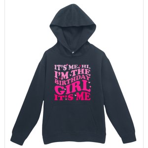 It's Me Hi I'm The Birthday Girl Lovely Birthday Party Urban Pullover Hoodie